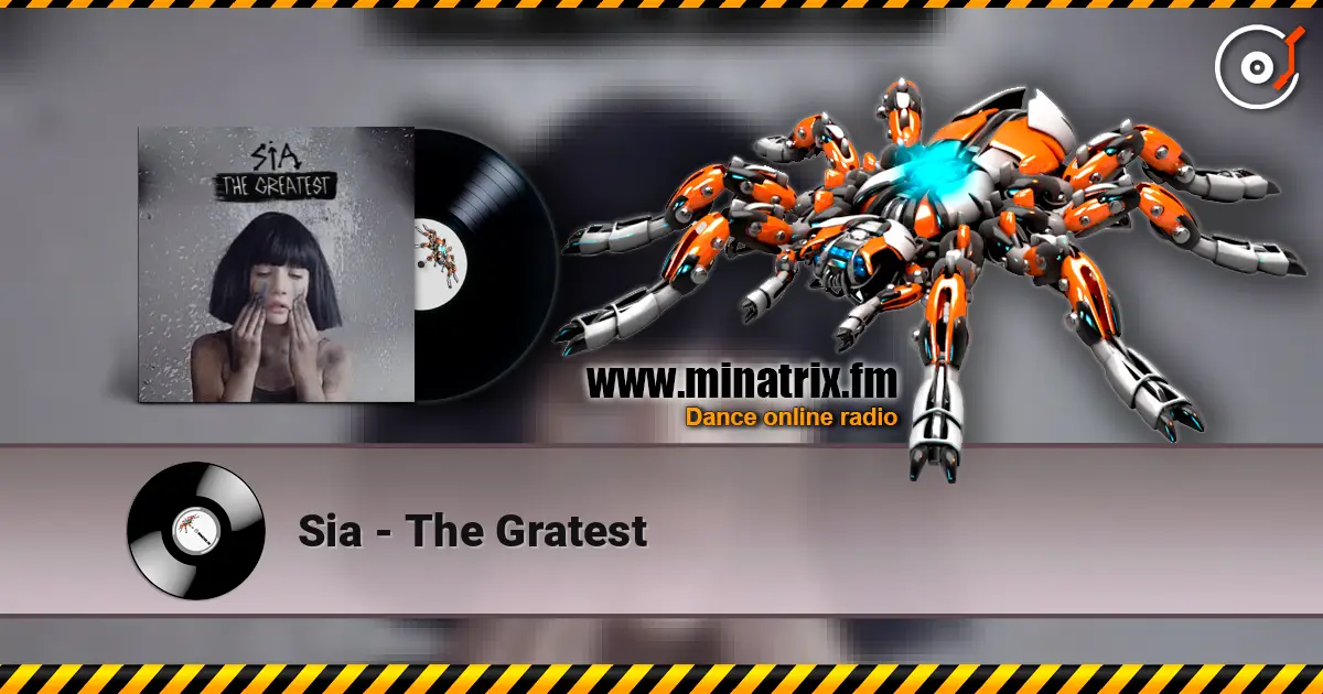 Sia - The Gratest écouter en ligne en haute qualité | Minatrix.FM