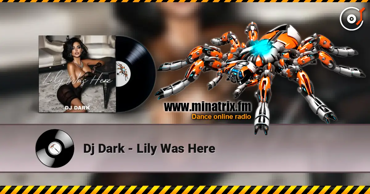 Dj Dark - Lily Was Here écouter en ligne en haute qualité | Minatrix.FM