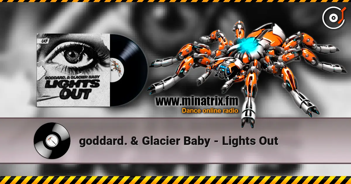 goddard. & Glacier Baby - Lights Out écouter en ligne en haute qualité | Minatrix.FM