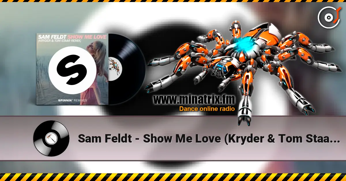 Sam Feldt - Show Me Love (Kryder & Tom Staar Remix) écouter en ligne en haute qualité | Minatrix.FM