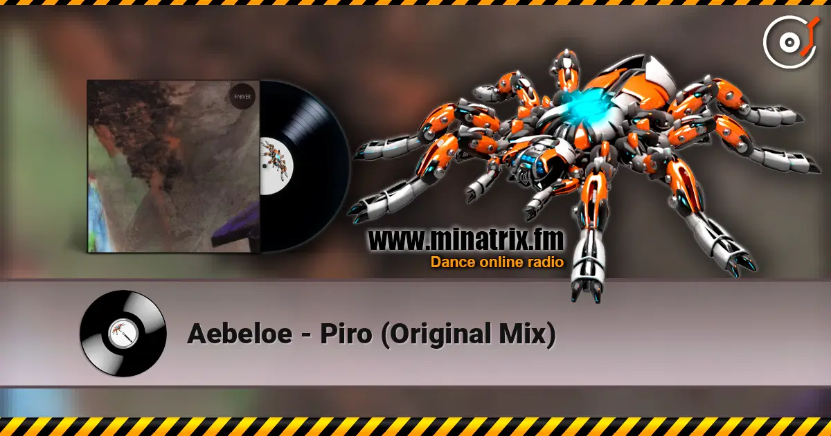 Aebeloe - Piro (Original Mix) écouter en ligne en haute qualité | Minatrix.FM