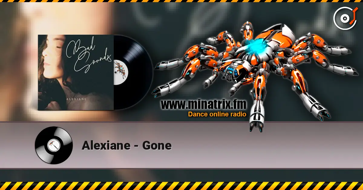 Alexiane - Gone écouter en ligne en haute qualité | Minatrix.FM