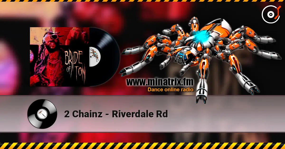 2 Chainz - Riverdale Rd écouter en ligne en haute qualité | Minatrix.FM