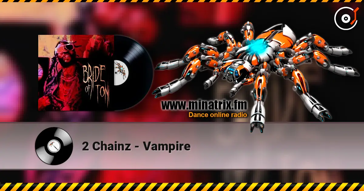 2 Chainz - Vampire écouter en ligne en haute qualité | Minatrix.FM