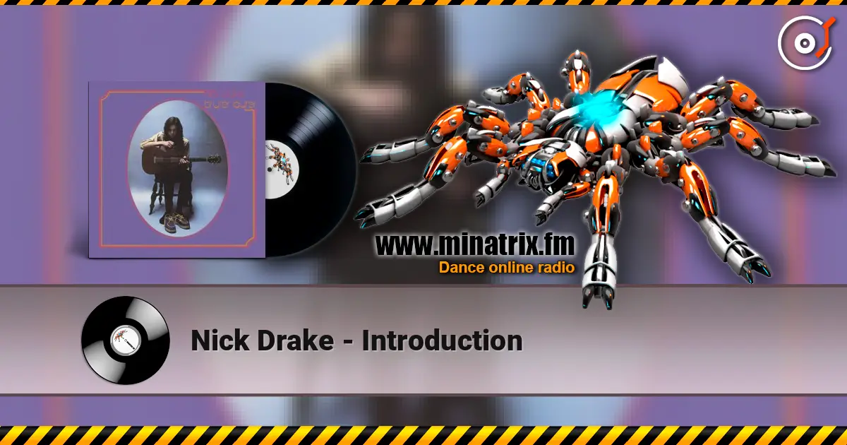 Nick Drake - Introduction écouter en ligne en haute qualité | Minatrix.FM