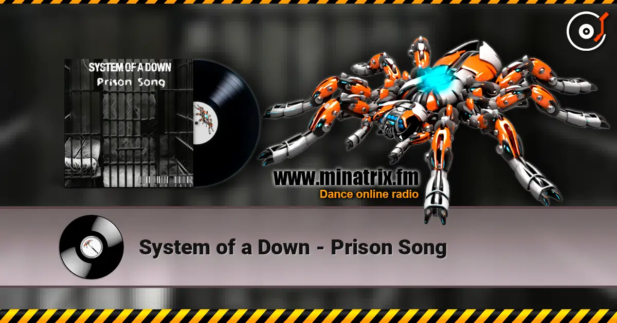 System of a Down - Prison Song écouter en ligne en haute qualité | Minatrix.FM