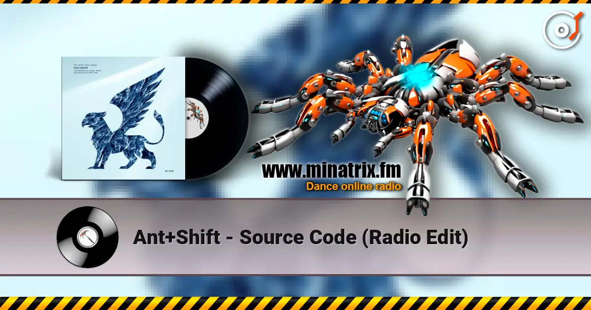 Ant+Shift - Source Code (Radio Edit) écouter en ligne en haute qualité | Minatrix.FM