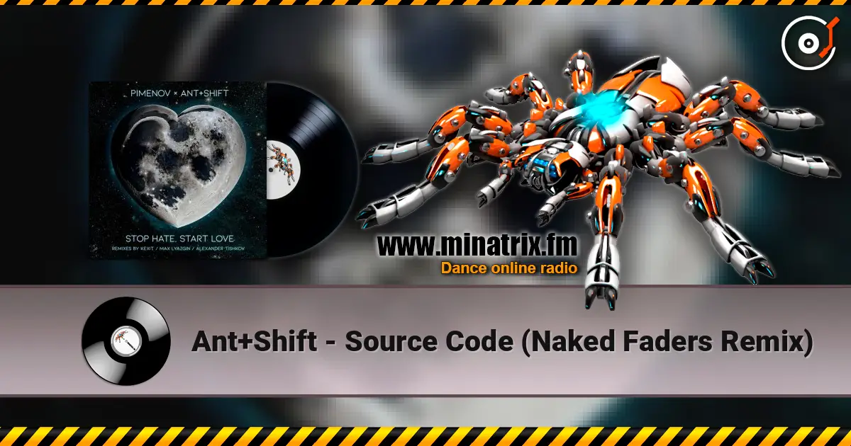 Ant+Shift - Source Code (Naked Faders Remix) écouter en ligne en haute qualité | Minatrix.FM