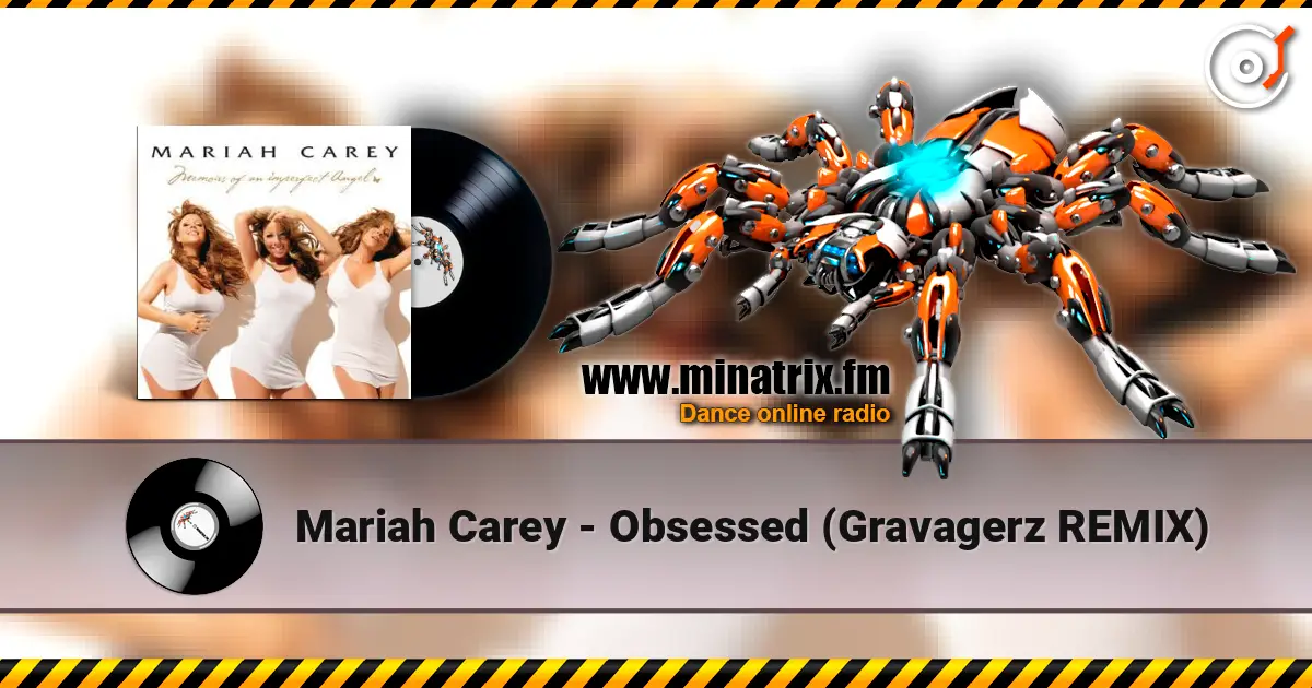 Mariah Carey - Obsessed (Gravagerz REMIX) écouter en ligne en haute qualité | Minatrix.FM