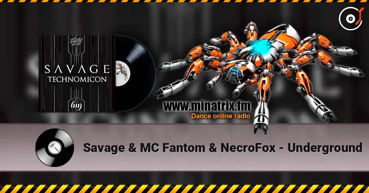 Savage & MC Fantom & NecroFox - Underground écouter en ligne en haute qualité | Minatrix.FM