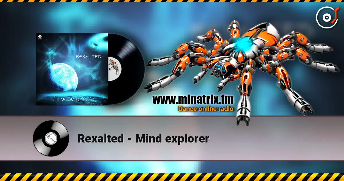 Rexalted - Mind explorer écouter en ligne en haute qualité | Minatrix.FM