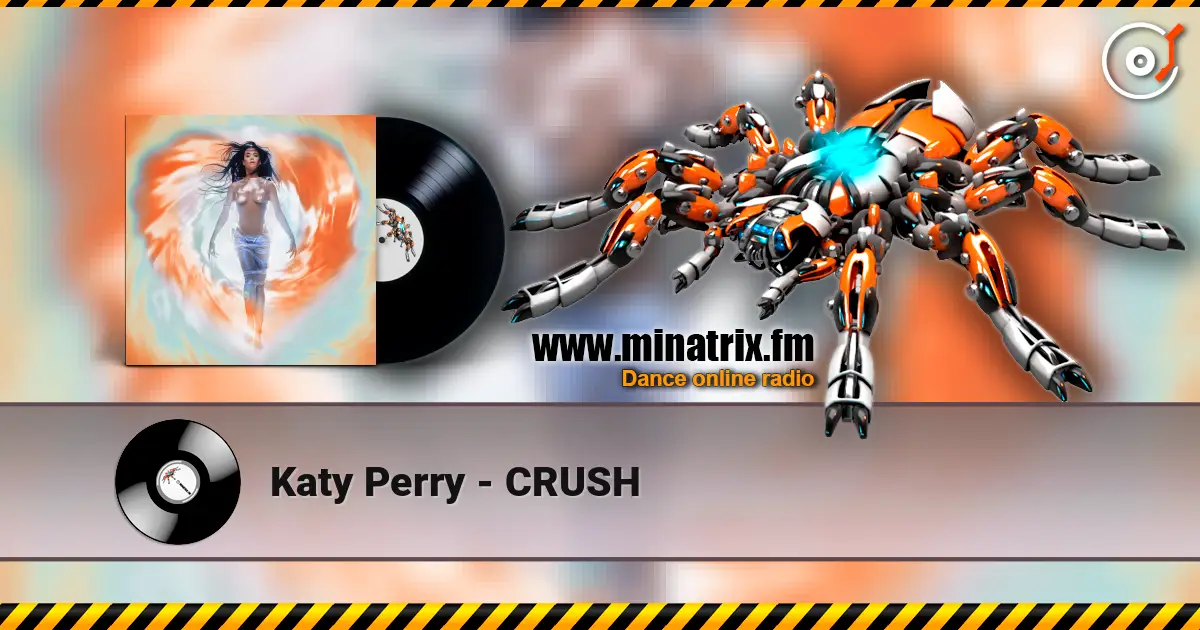 Katy Perry - CRUSH écouter en ligne en haute qualité | Minatrix.FM