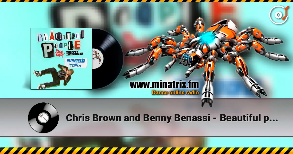 Chris Brown and Benny Benassi - Beautiful people (radio edit) écouter en ligne en haute qualité | Minatrix.FM
