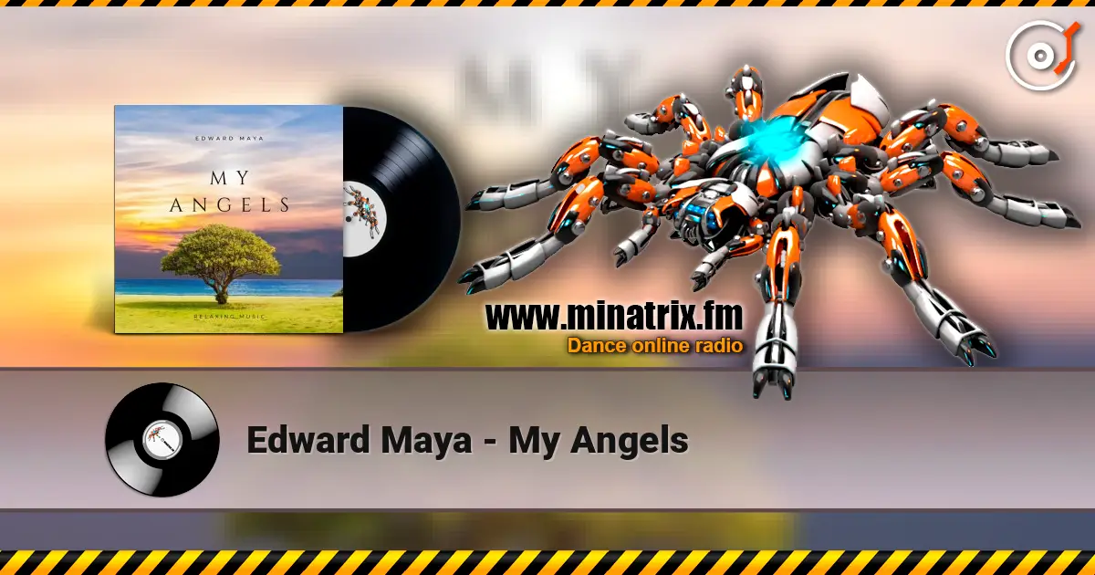 Edward Maya - My Angels écouter en ligne en haute qualité | Minatrix.FM