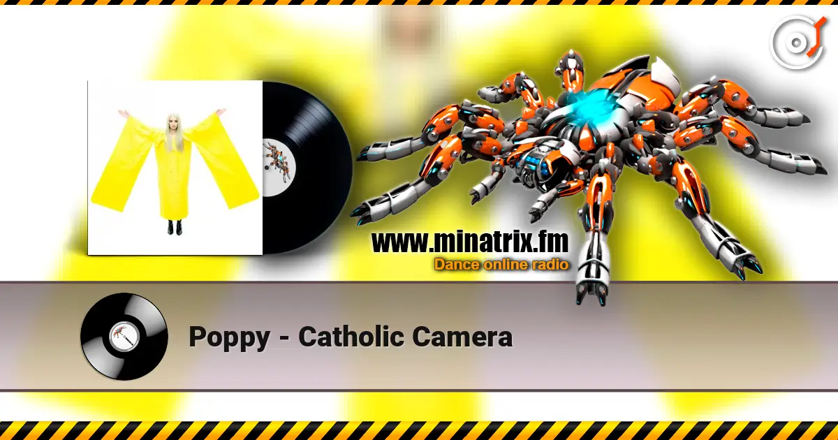 Poppy - Catholic Camera écouter en ligne en haute qualité | Minatrix.FM