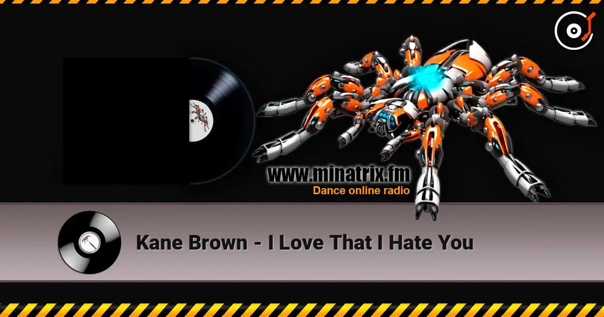 Kane Brown - I Love That I Hate You écouter en ligne en haute qualité | Minatrix.FM