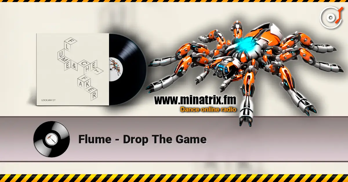 Flume - Drop The Game écouter en ligne en haute qualité | Minatrix.FM