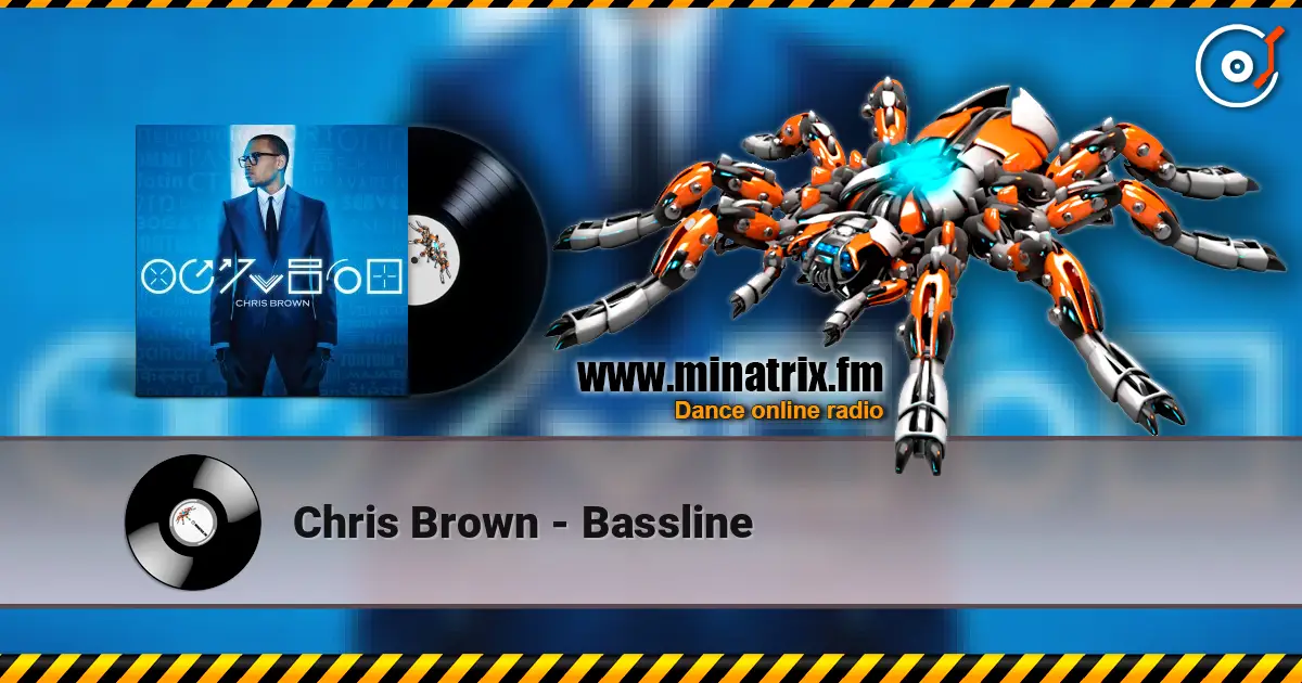 Chris Brown - Bassline écouter en ligne en haute qualité | Minatrix.FM