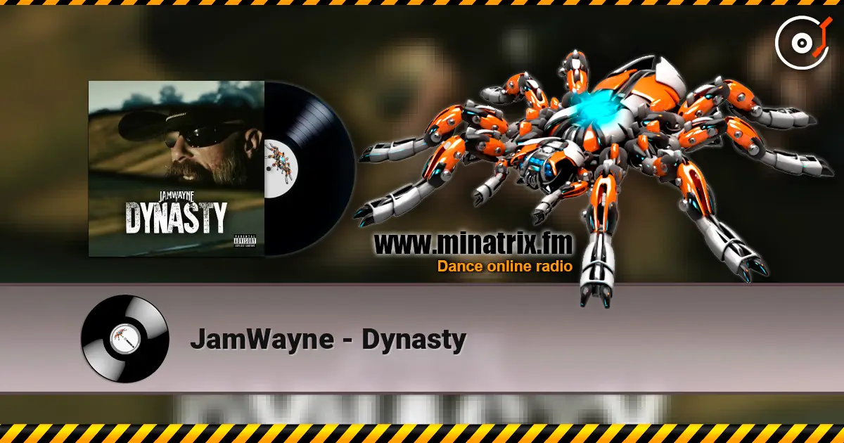 JamWayne - Dynasty écouter en ligne en haute qualité | Minatrix.FM