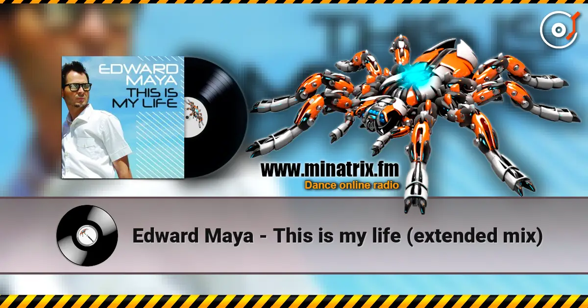 Edward Maya - This is my life (extended mix) écouter en ligne en haute qualité | Minatrix.FM