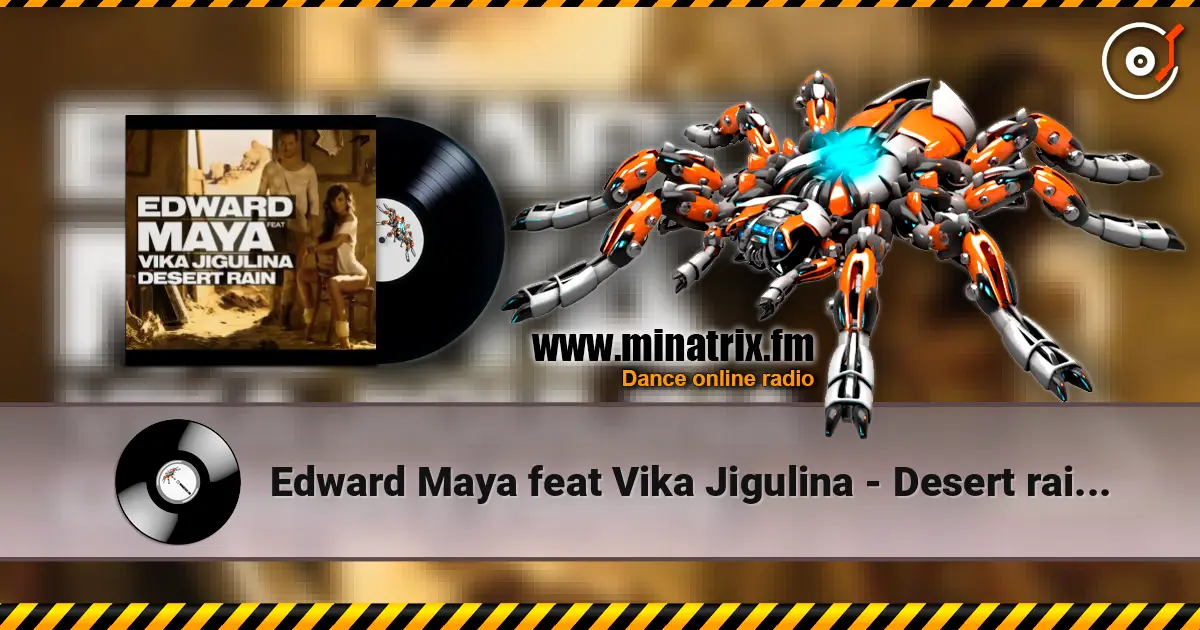 Edward Maya feat Vika Jigulina - Desert rain (original mix) écouter en ligne en haute qualité | Minatrix.FM