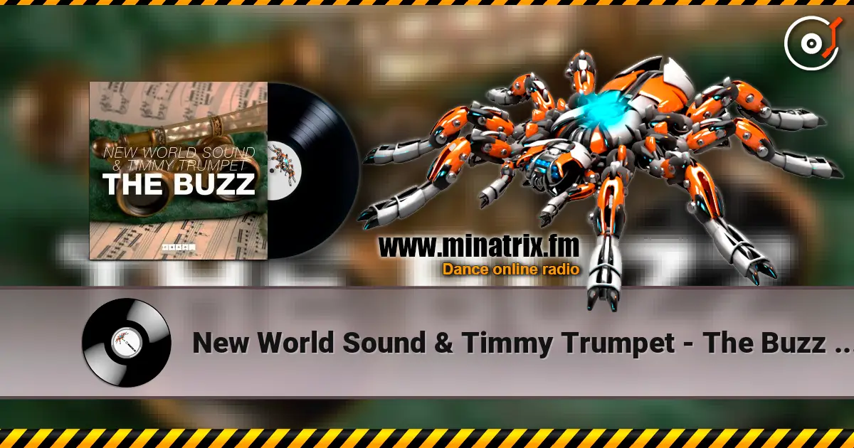 New World Sound & Timmy Trumpet - The Buzz (Original Mix) écouter en ligne en haute qualité | Minatrix.FM