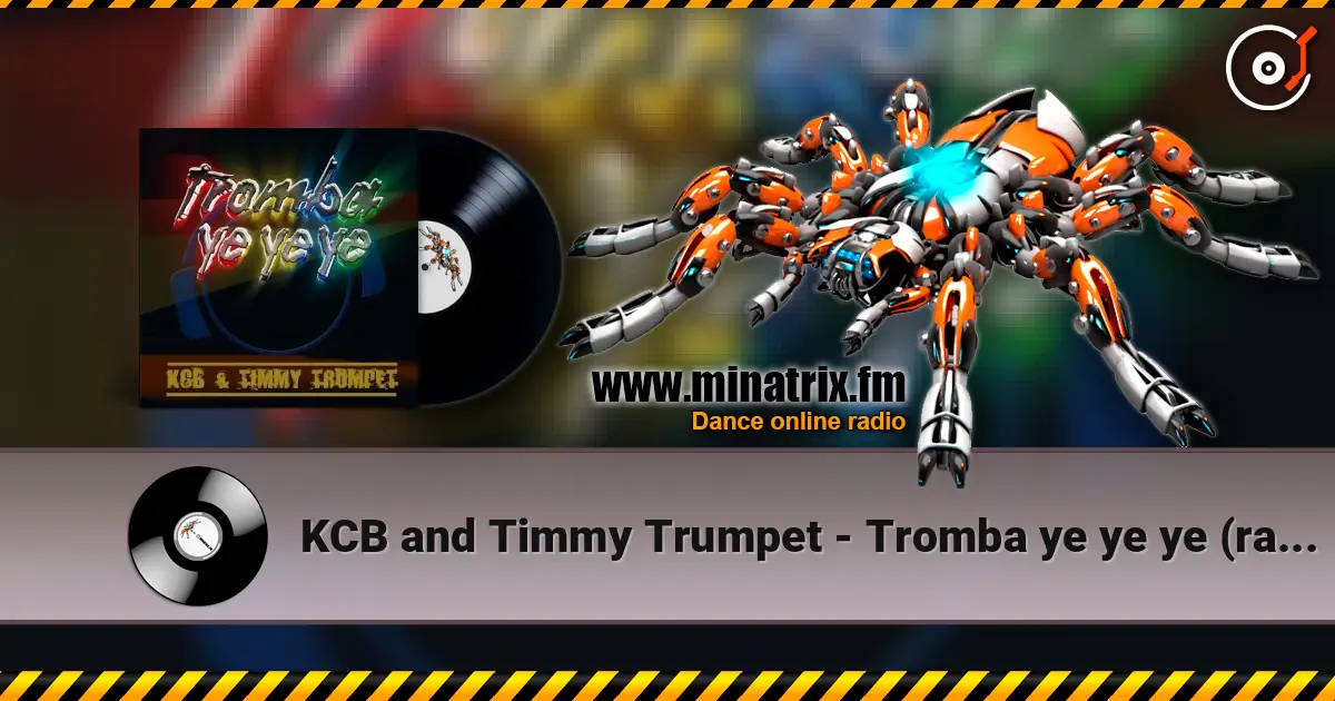 KCB and Timmy Trumpet - Tromba ye ye ye (radio edit) écouter en ligne en haute qualité | Minatrix.FM