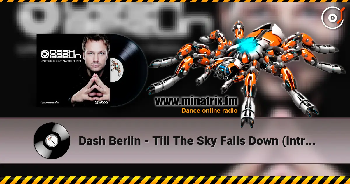 Dash Berlin - Till The Sky Falls Down (Intro Mix) écouter en ligne en haute qualité | Minatrix.FM