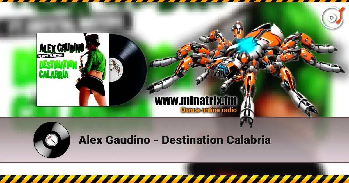 Alex Gaudino - Destination Calabria écouter en ligne en haute qualité | Minatrix.FM