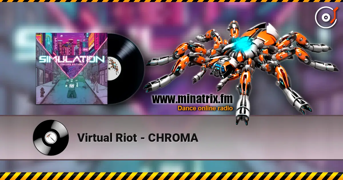 Virtual Riot - CHROMA écouter en ligne en haute qualité | Minatrix.FM