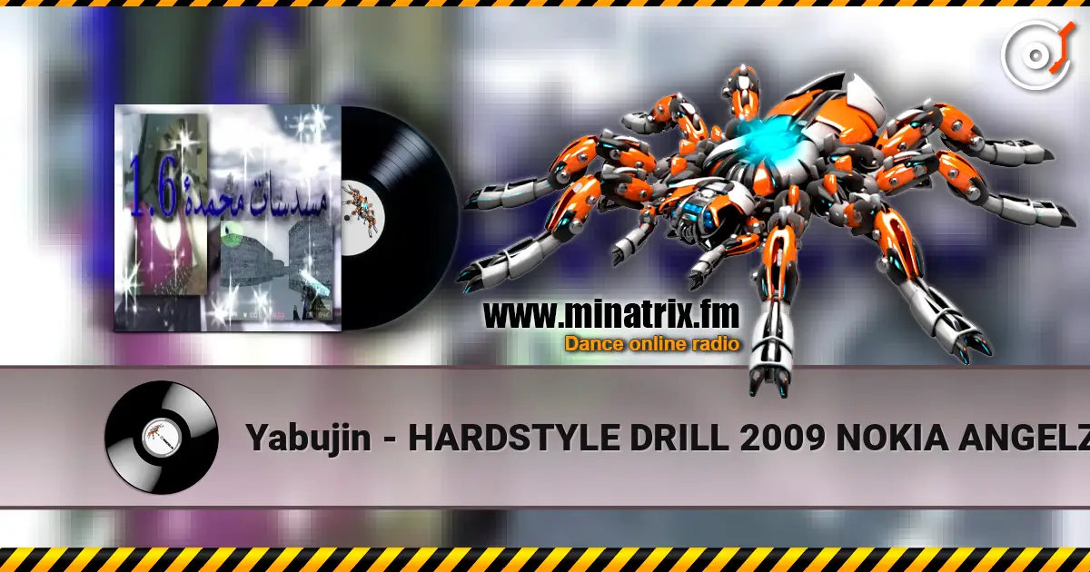 Yabujin - HARDSTYLE DRILL 2009 NOKIA ANGELZ 1.6 écouter en ligne en haute qualité | Minatrix.FM