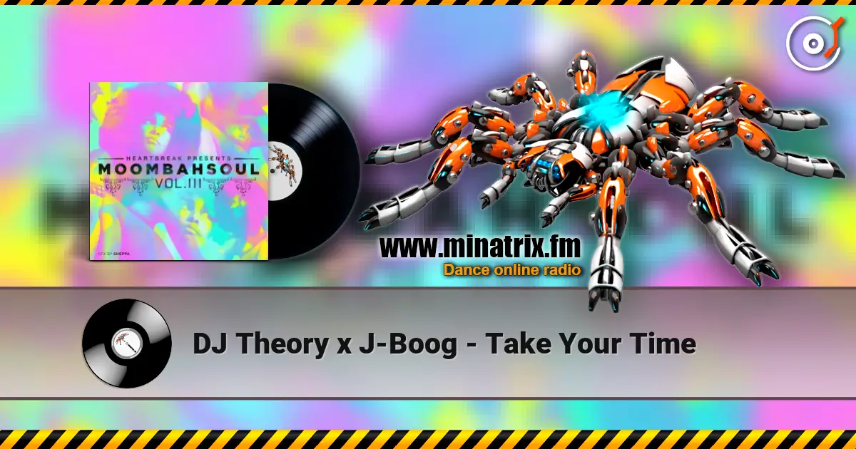 DJ Theory x J-Boog - Take Your Time écouter en ligne en haute qualité | Minatrix.FM