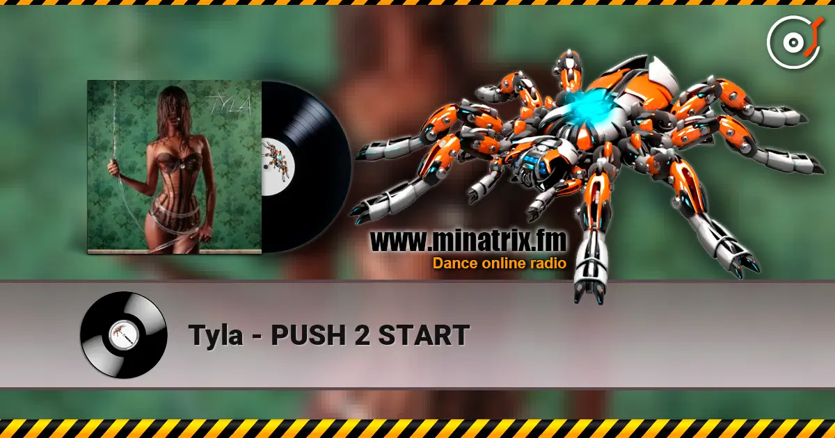 Tyla - PUSH 2 START écouter en ligne en haute qualité | Minatrix.FM