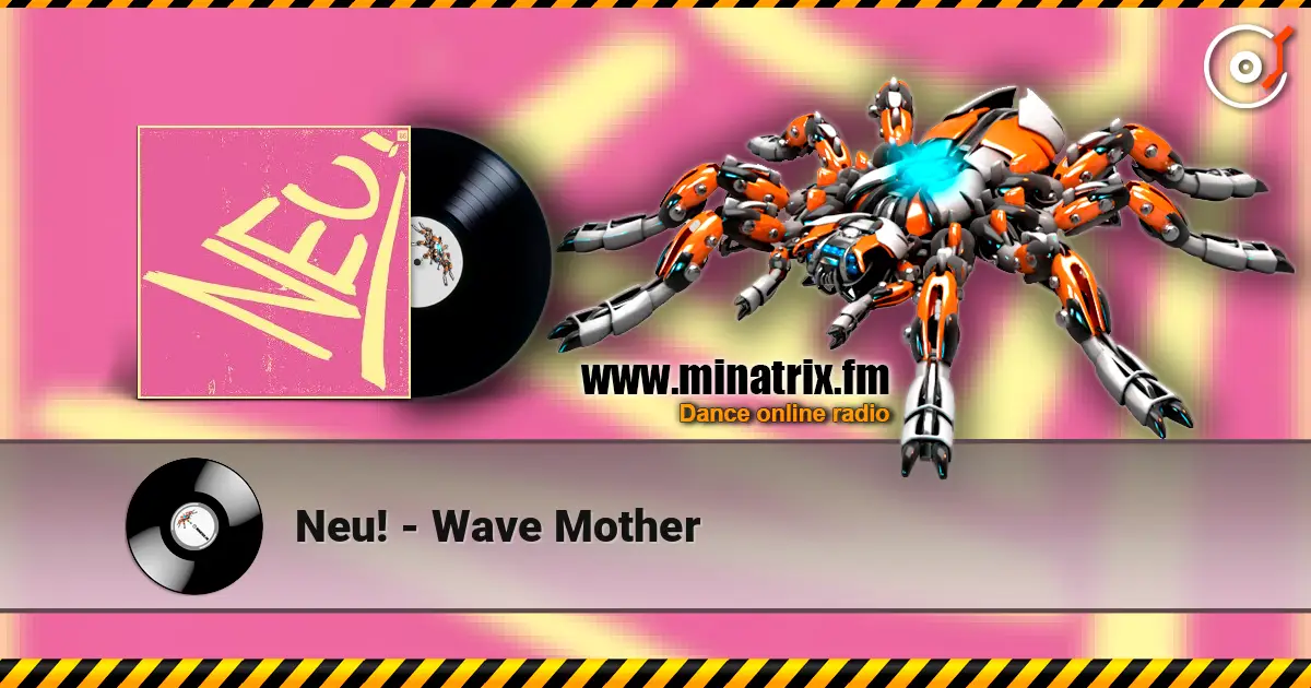 Neu! - Wave Mother écouter en ligne en haute qualité | Minatrix.FM