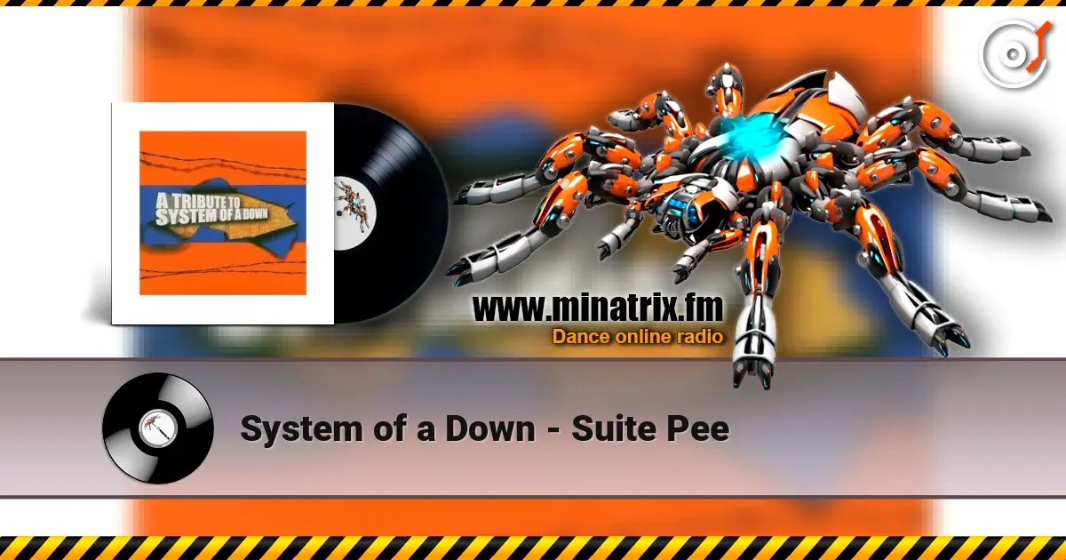 System of a Down - Suite Pee écouter en ligne en haute qualité | Minatrix.FM