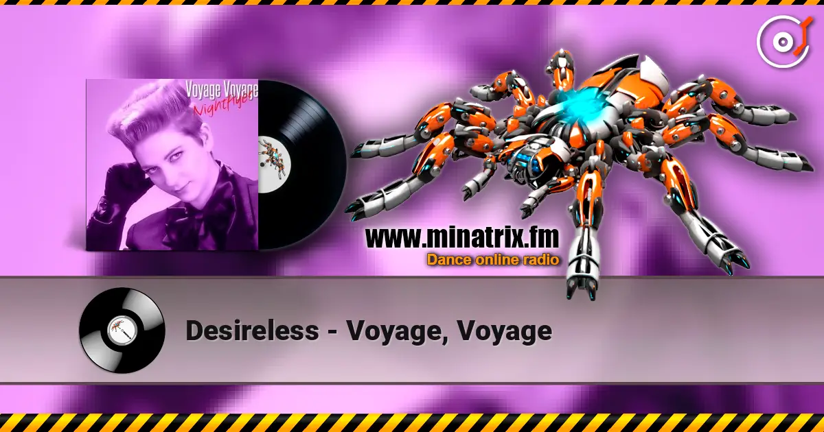 Desireless - Voyage, Voyage écouter en ligne en haute qualité | Minatrix.FM