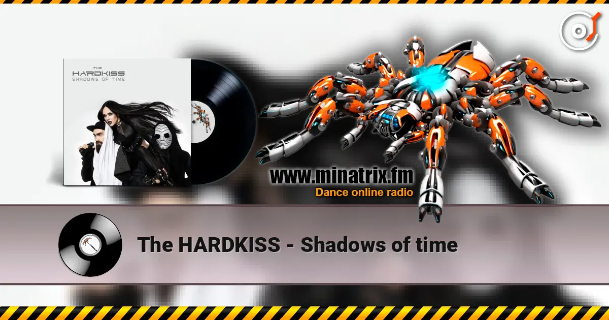 The HARDKISS - Shadows of time écouter en ligne en haute qualité | Minatrix.FM