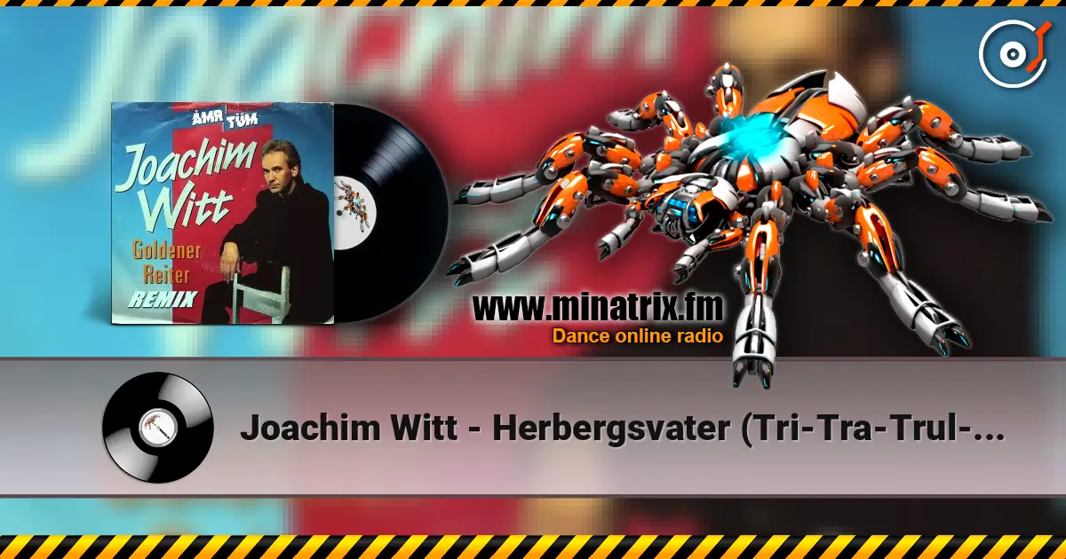 Joachim Witt - Herbergsvater (Tri-Tra-Trul-La-La) écouter en ligne en haute qualité | Minatrix.FM