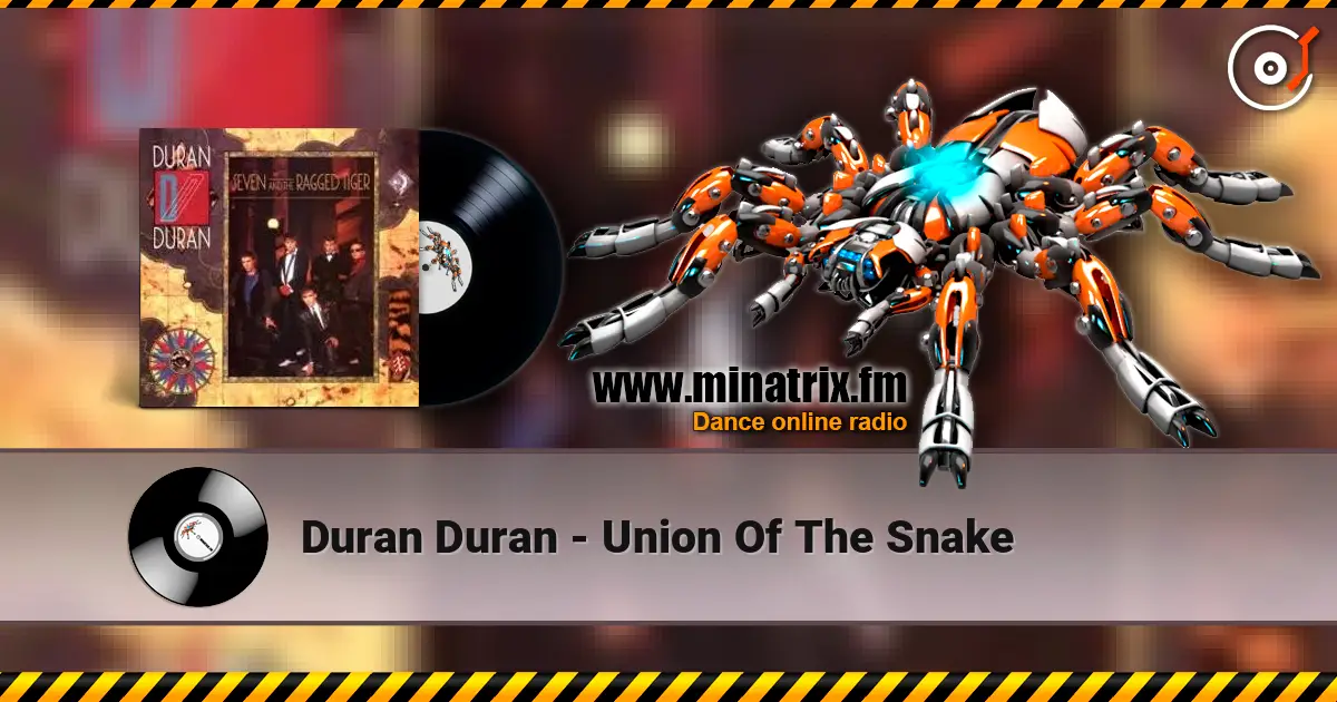 Duran Duran - Union Of The Snake écouter en ligne en haute qualité | Minatrix.FM