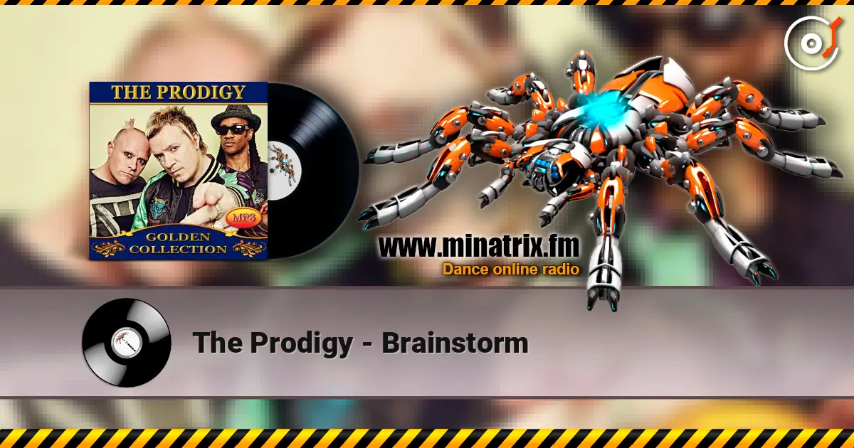 The Prodigy - Brainstorm écouter en ligne en haute qualité | Minatrix.FM