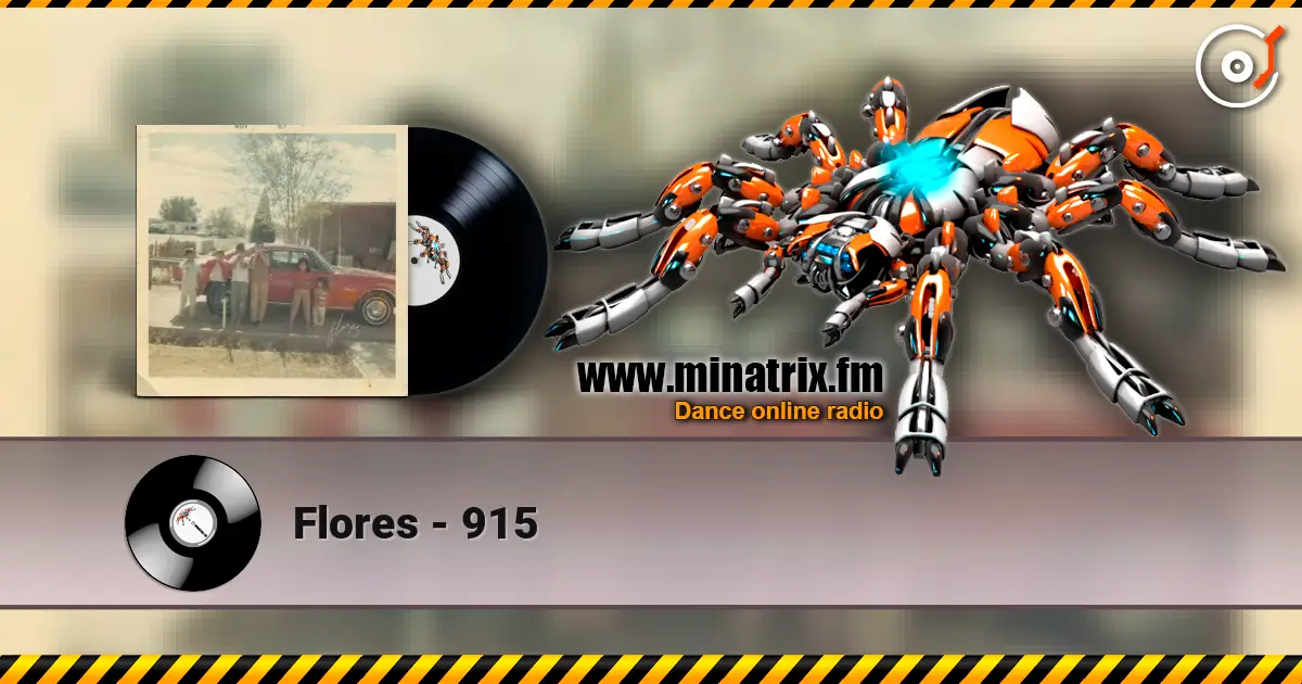Flores - 915 écouter en ligne en haute qualité | Minatrix.FM