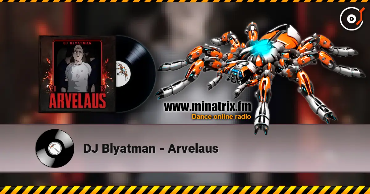 DJ Blyatman - Arvelaus écouter en ligne en haute qualité | Minatrix.FM