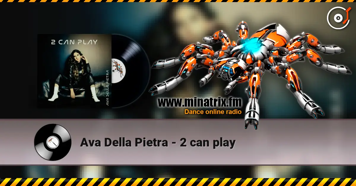 Ava Della Pietra - 2 can play écouter en ligne en haute qualité | Minatrix.FM
