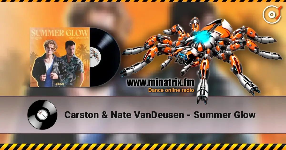 Carston & Nate VanDeusen - Summer Glow écouter en ligne en haute qualité | Minatrix.FM