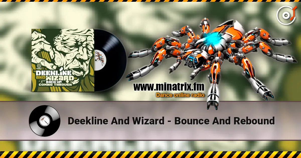 Deekline And Wizard - Bounce And Rebound écouter en ligne en haute qualité | Minatrix.FM