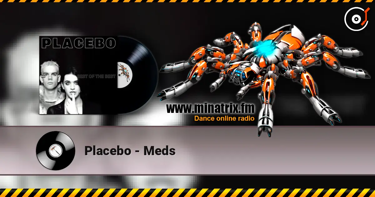 Placebo - Meds écouter en ligne en haute qualité | Minatrix.FM