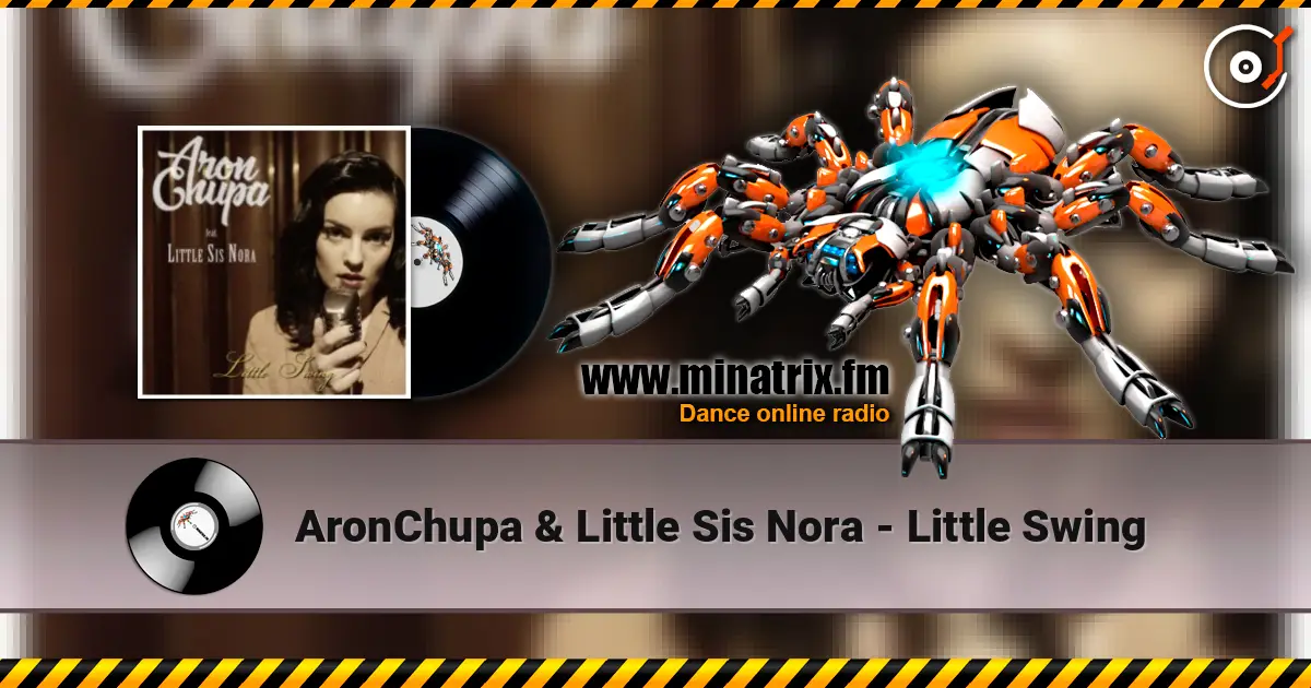 AronChupa & Little Sis Nora - Little Swing écouter en ligne en haute qualité | Minatrix.FM