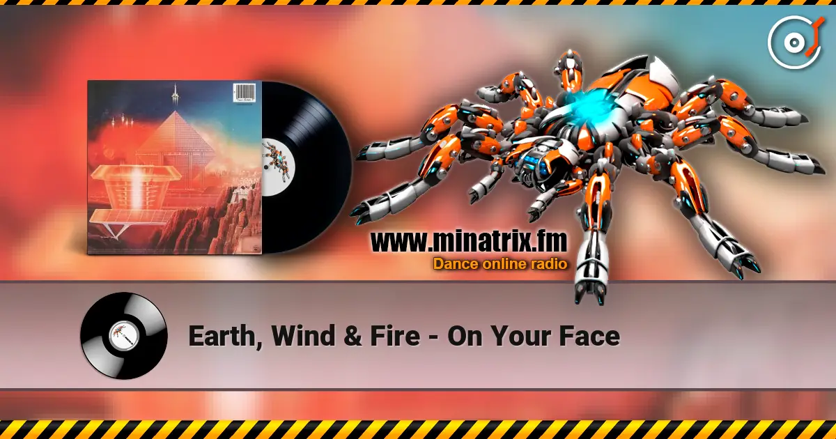 Earth, Wind & Fire - On Your Face écouter en ligne en haute qualité | Minatrix.FM