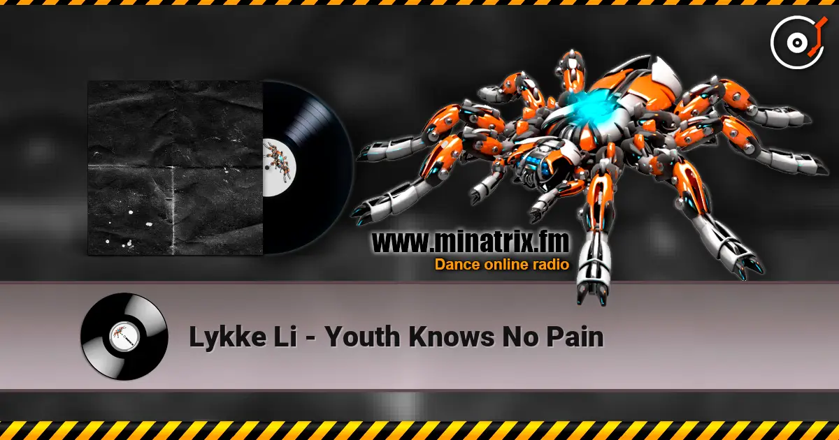 Lykke Li - Youth Knows No Pain écouter en ligne en haute qualité | Minatrix.FM