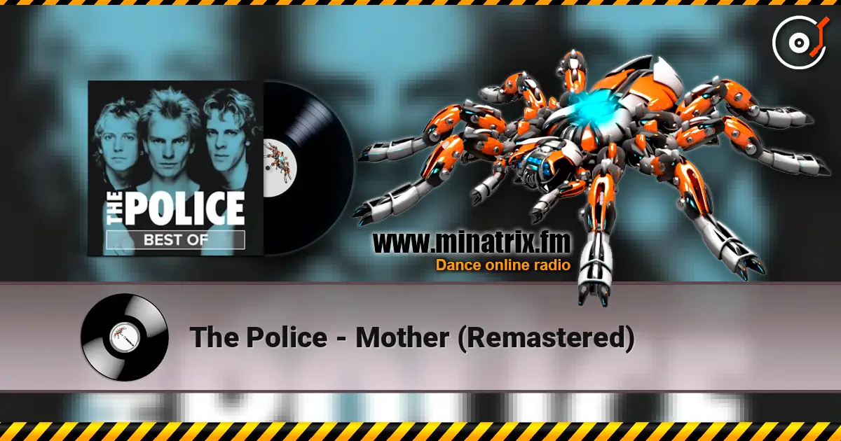 The Police - Mother (Remastered) écouter en ligne en haute qualité | Minatrix.FM